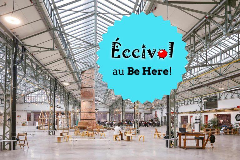 Eccivol au Be here